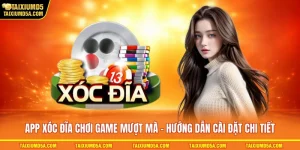 App Xóc Đĩa Chơi Game Mượt Mà - Hướng Dẫn Cài Đặt Chi Tiết