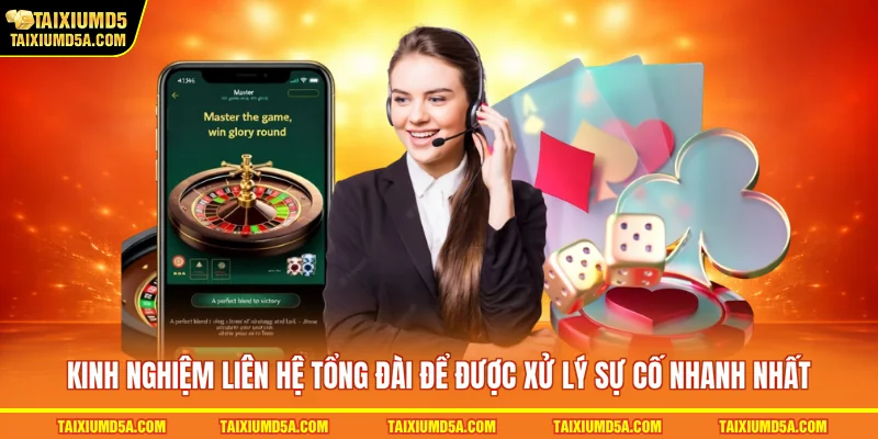 Kinh nghiệm liên hệ tổng đài để được xử lý sự cố nhanh nhất